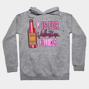 V Is For Vodka Valentine Hoodie